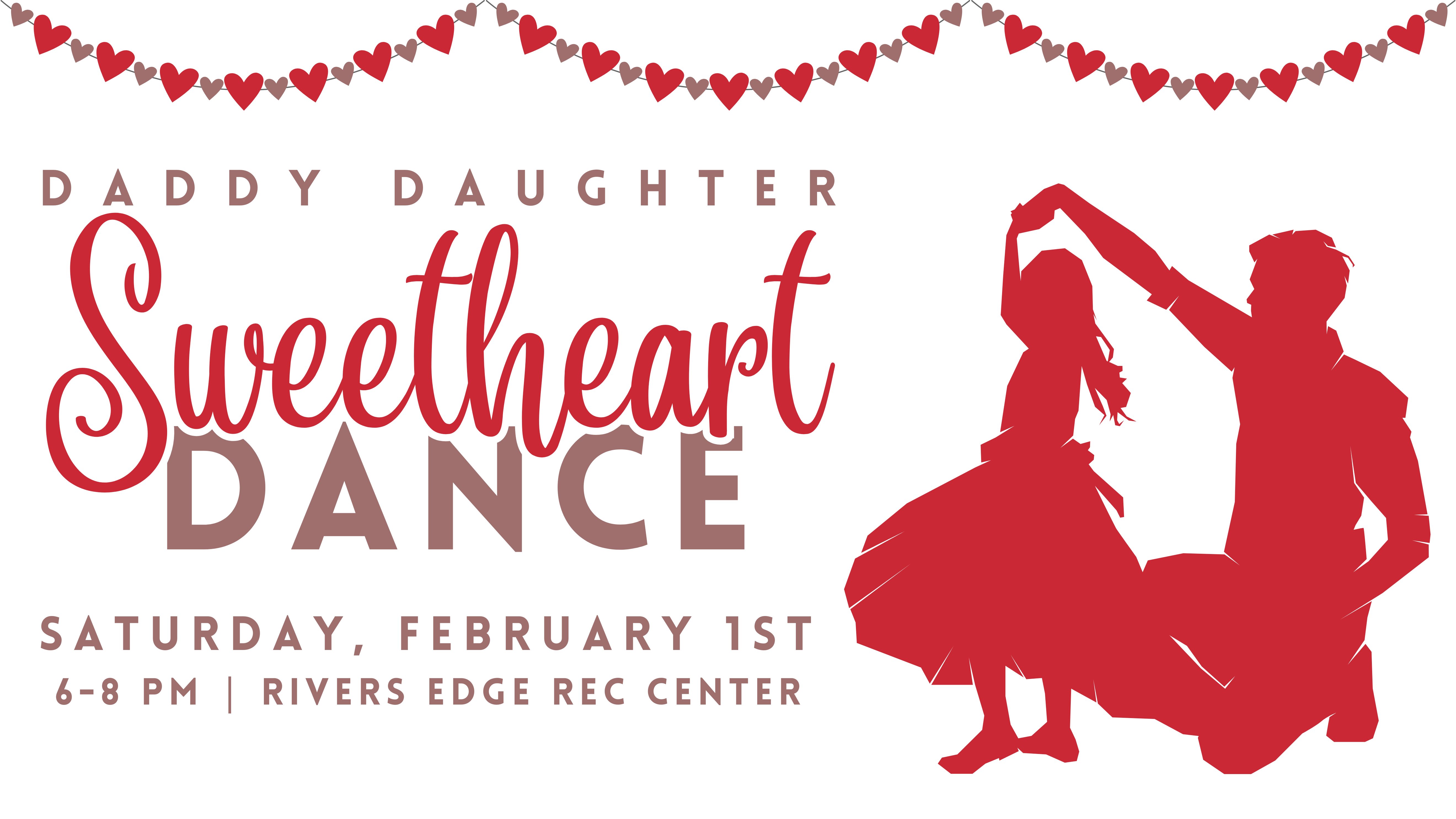 Daddy-daughter Sweetheart Dance - February 1st @ 6pm - Belvidere Park 